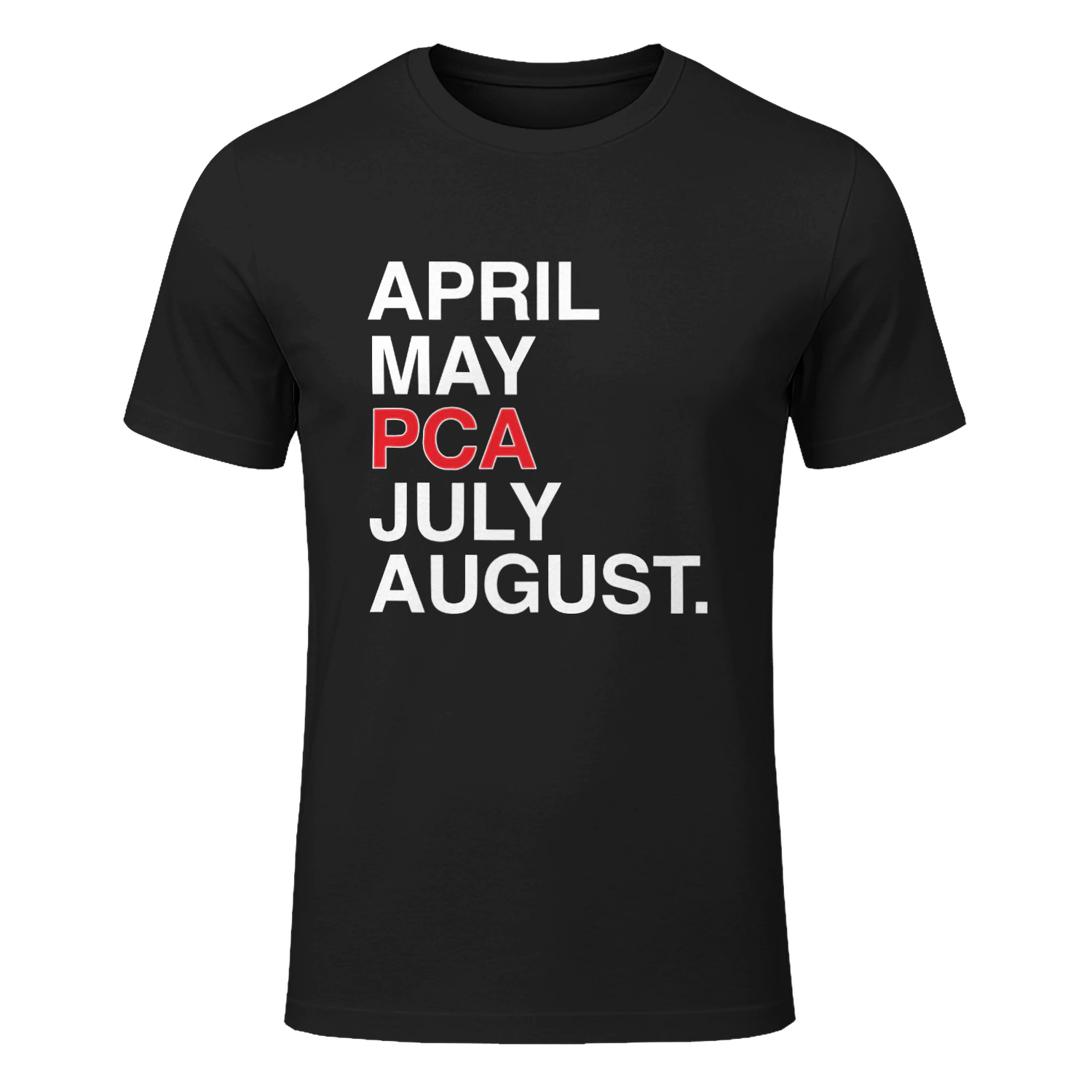 April May Pca July August Shirt