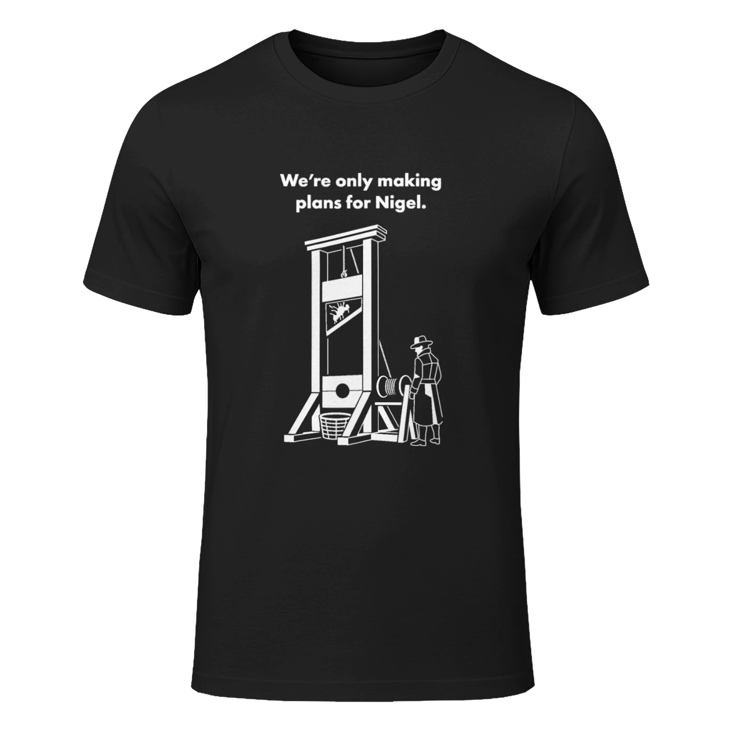 We're Only Making Plans for Nigel Shirt