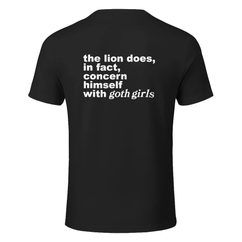The Lion Does, In Fact, Concern Himself With Goth Girls Shirt