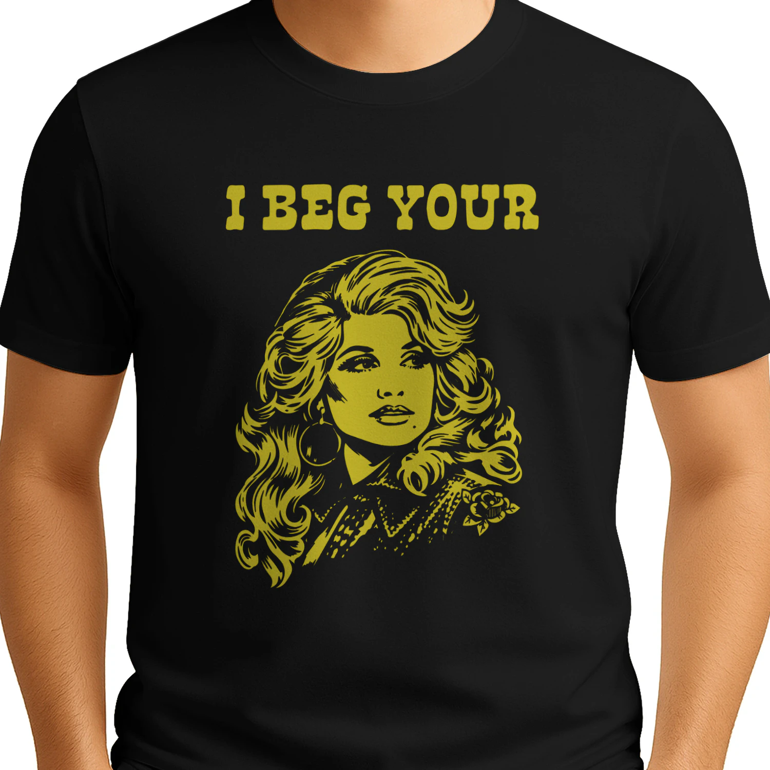 I Beg Your Parton Shirt