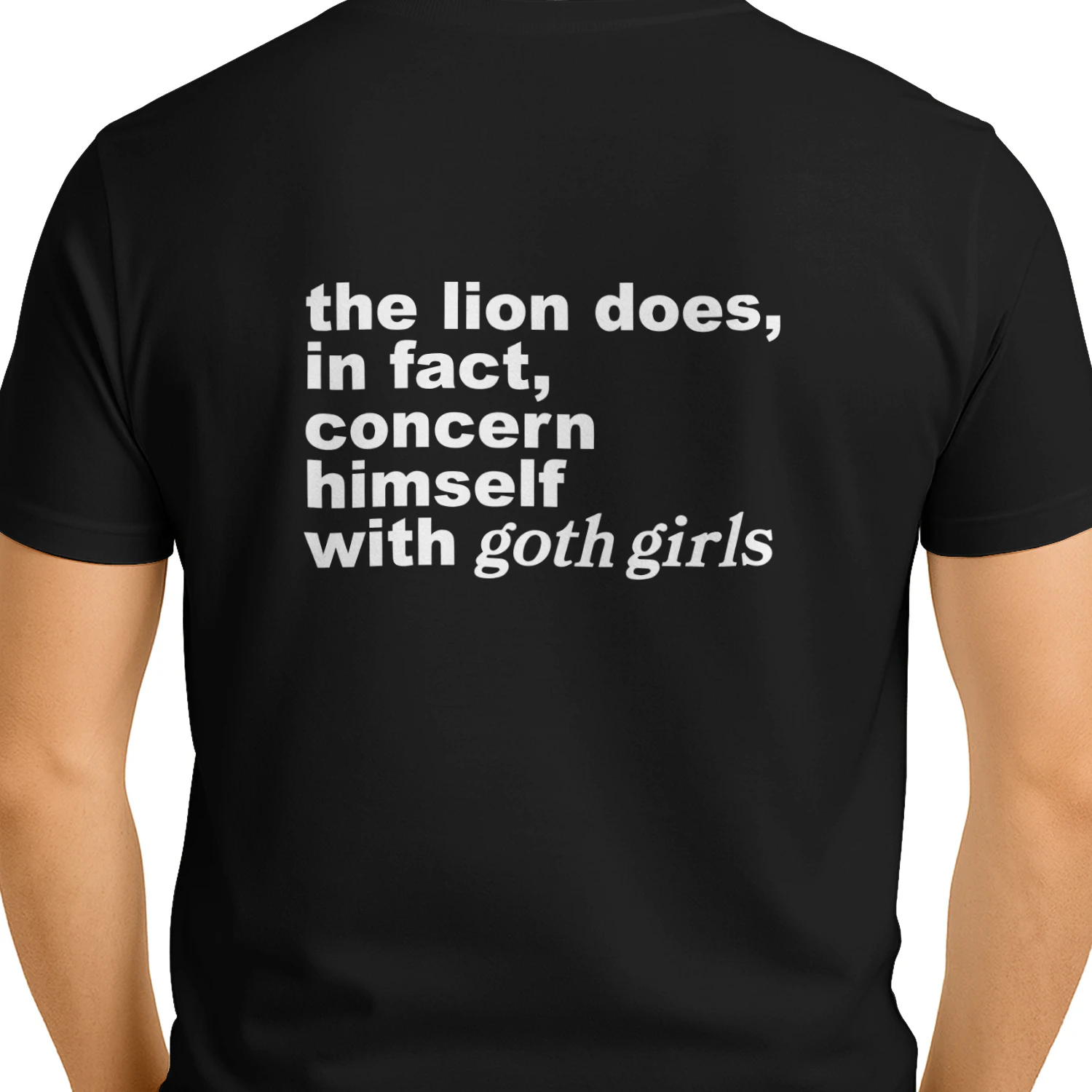 The Lion Does, In Fact, Concern Himself With Goth Girls Shirt