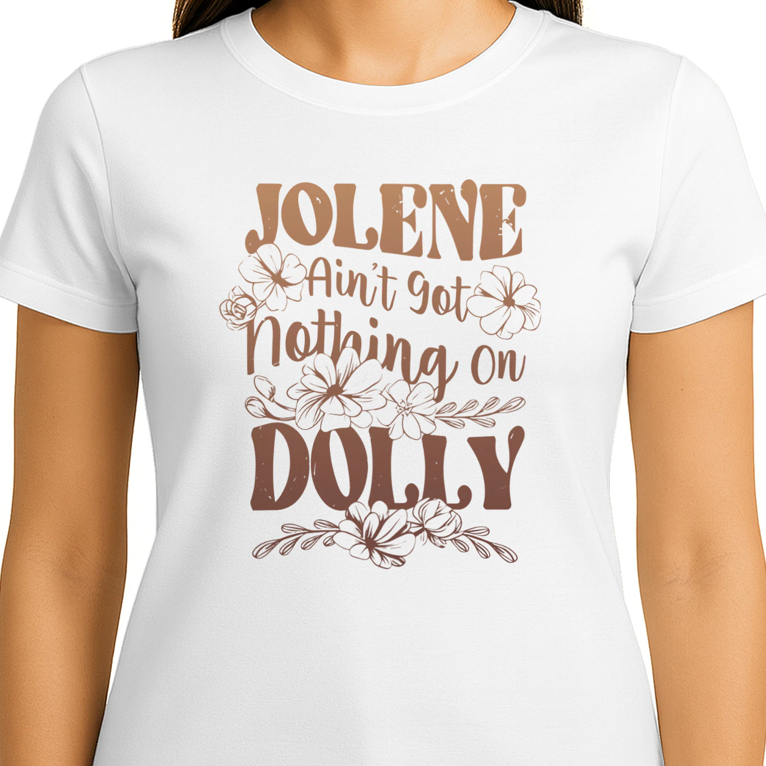 Jolene Ain’t Got Nothing On Dolly Shirt