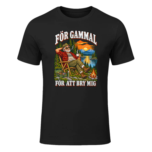 För Gammal För Att Bry Mig T-Shirt