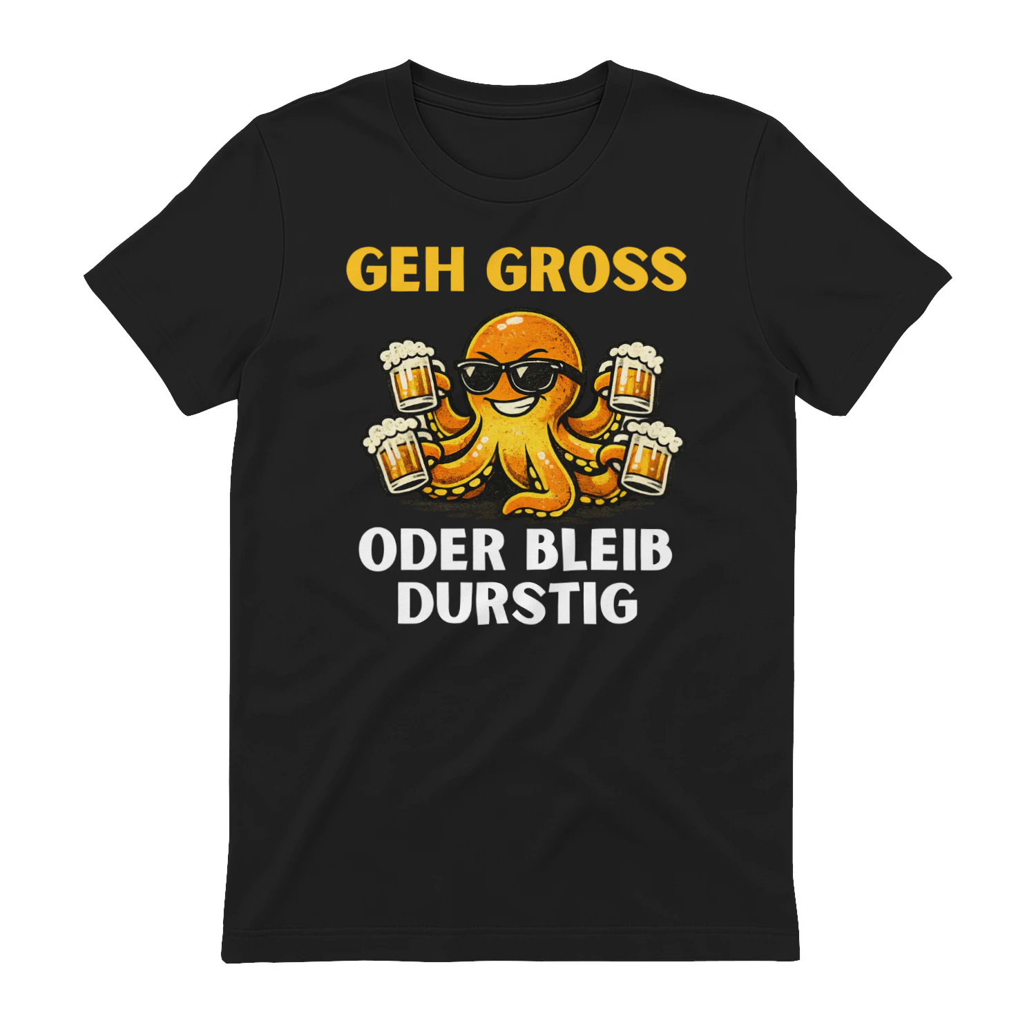 GEH GROSS ODER BLEIB DURSTIG