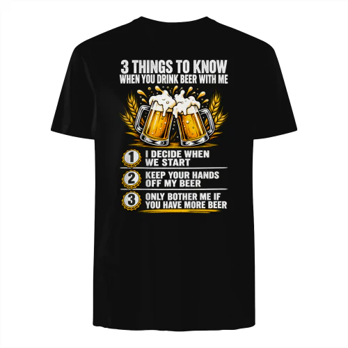 3 THINGS TO KNOW WHEN YOU DRINK BEER WITH ME