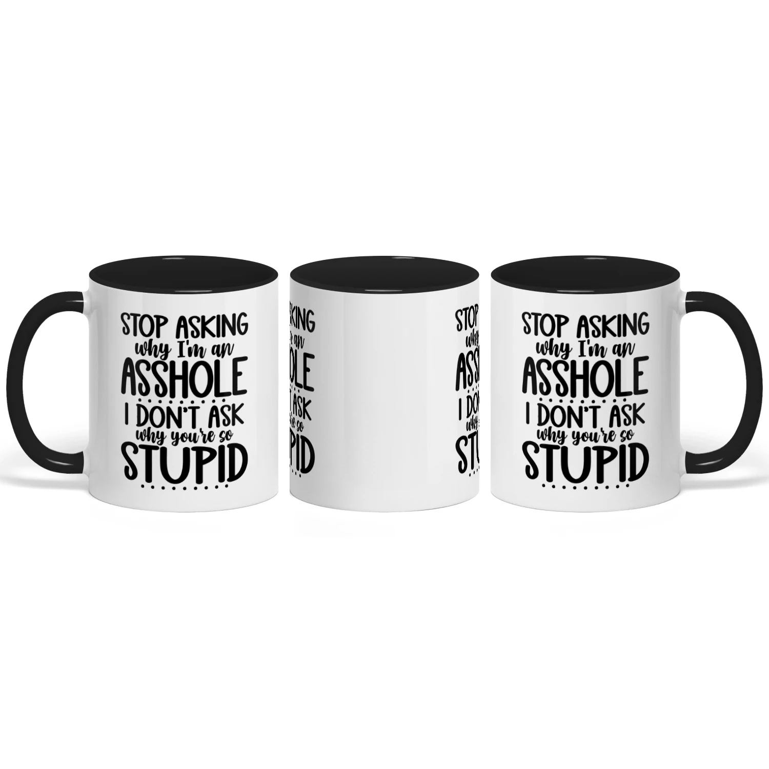 Stop asking why i'm an asshole