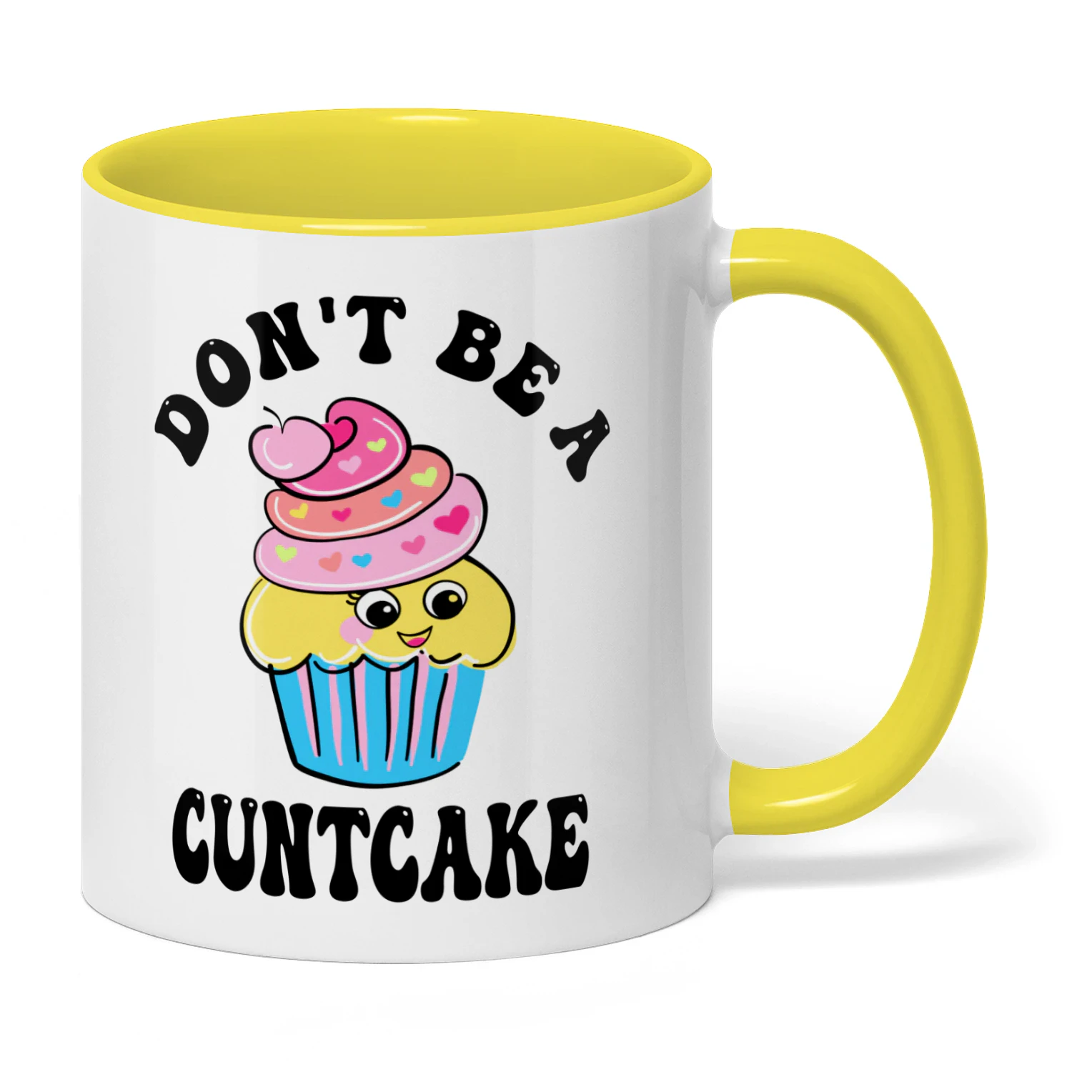 don't be a cuntcake