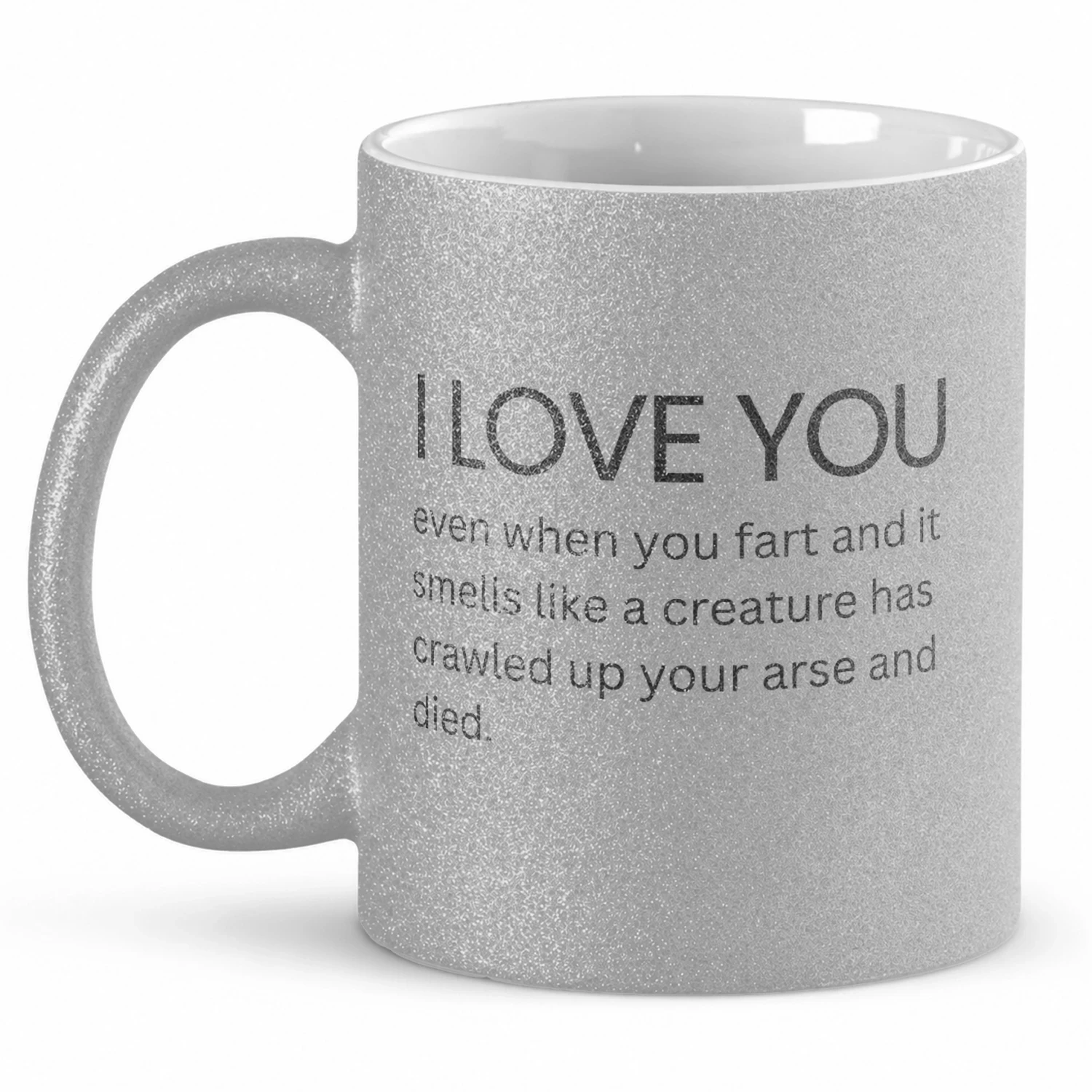 I love you even when you fart