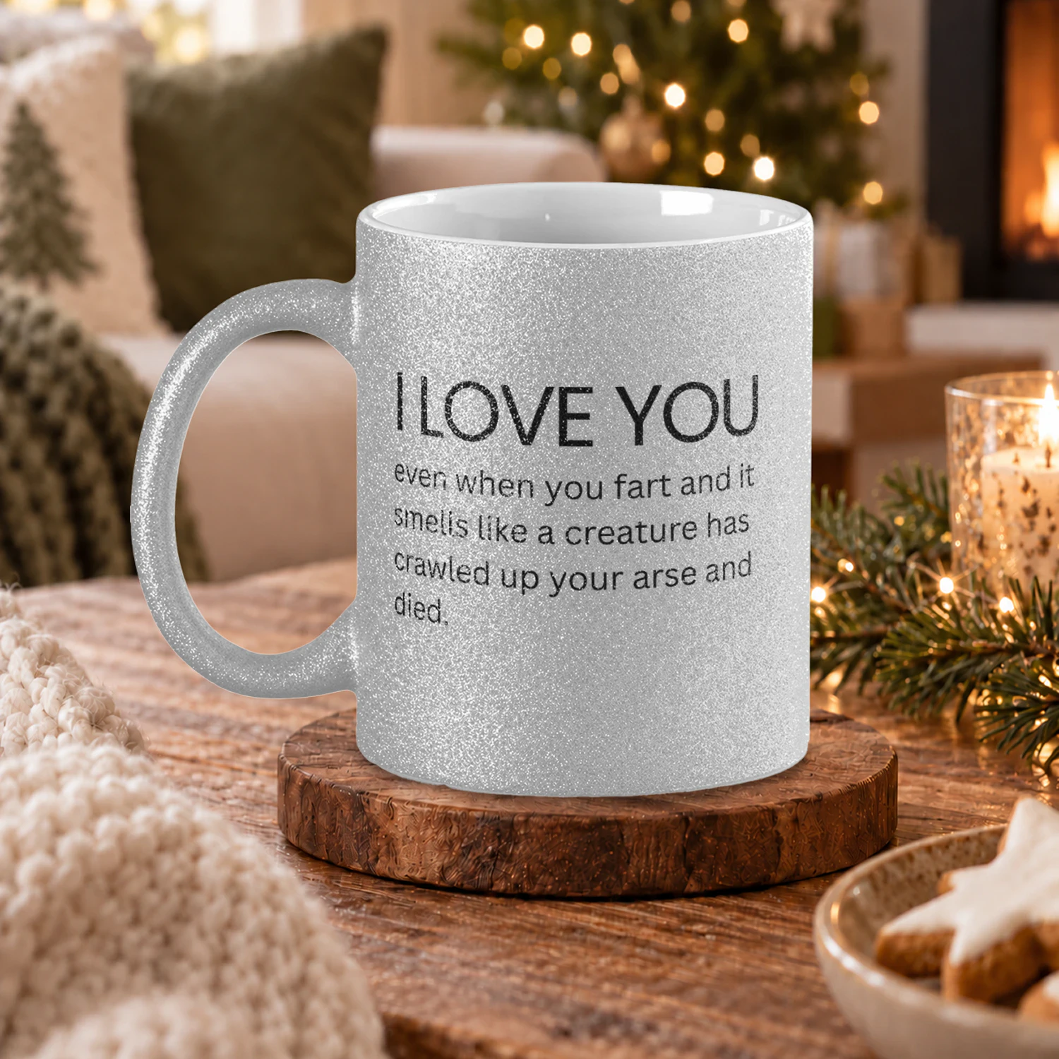 I love you even when you fart