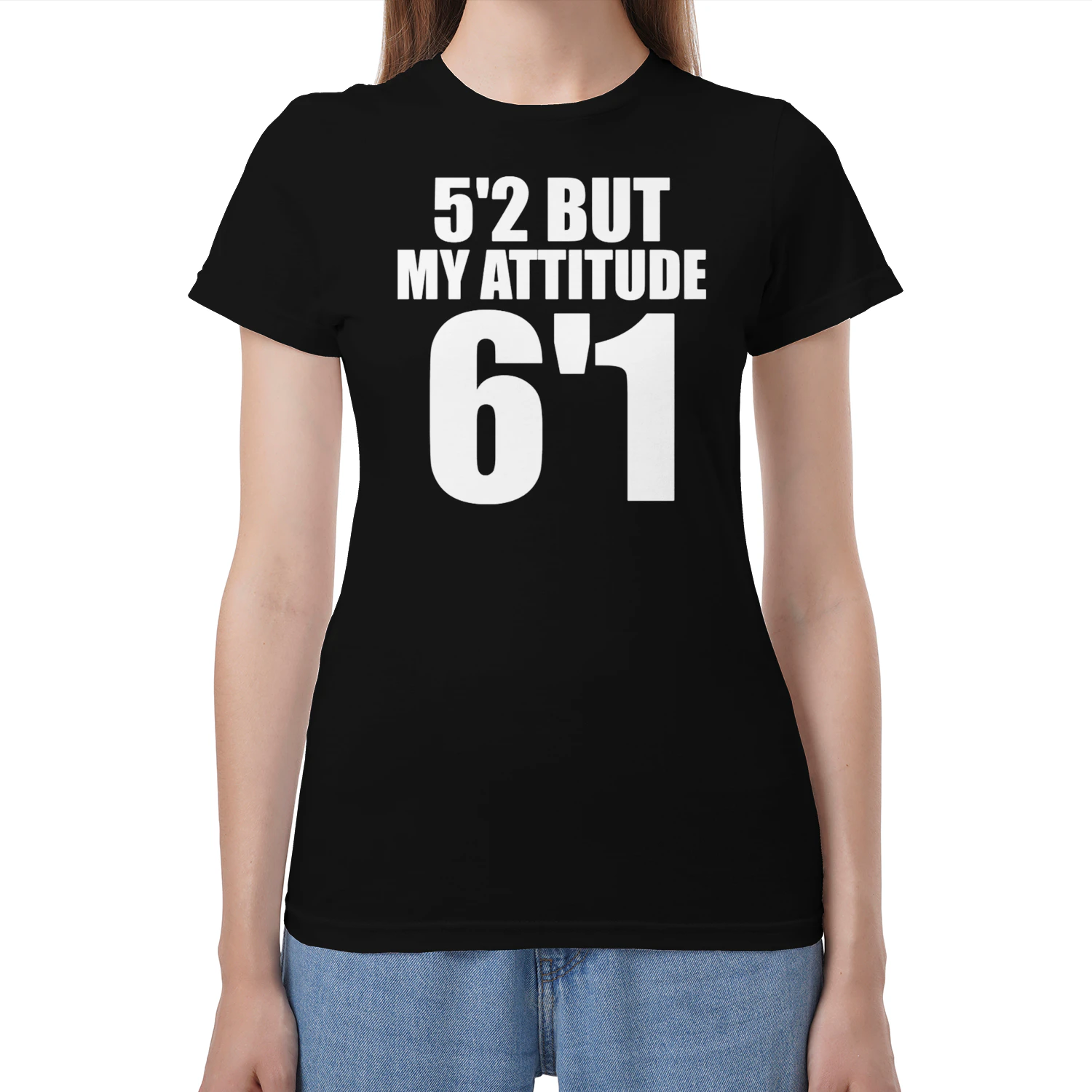 5'2 but my attitude 6'1