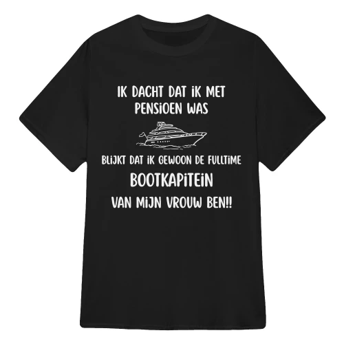 Ik dacht dat ik met pensioen was... Blijkt dat ik gewoon de fulltime bootkapitein van mijn vrouw ben!