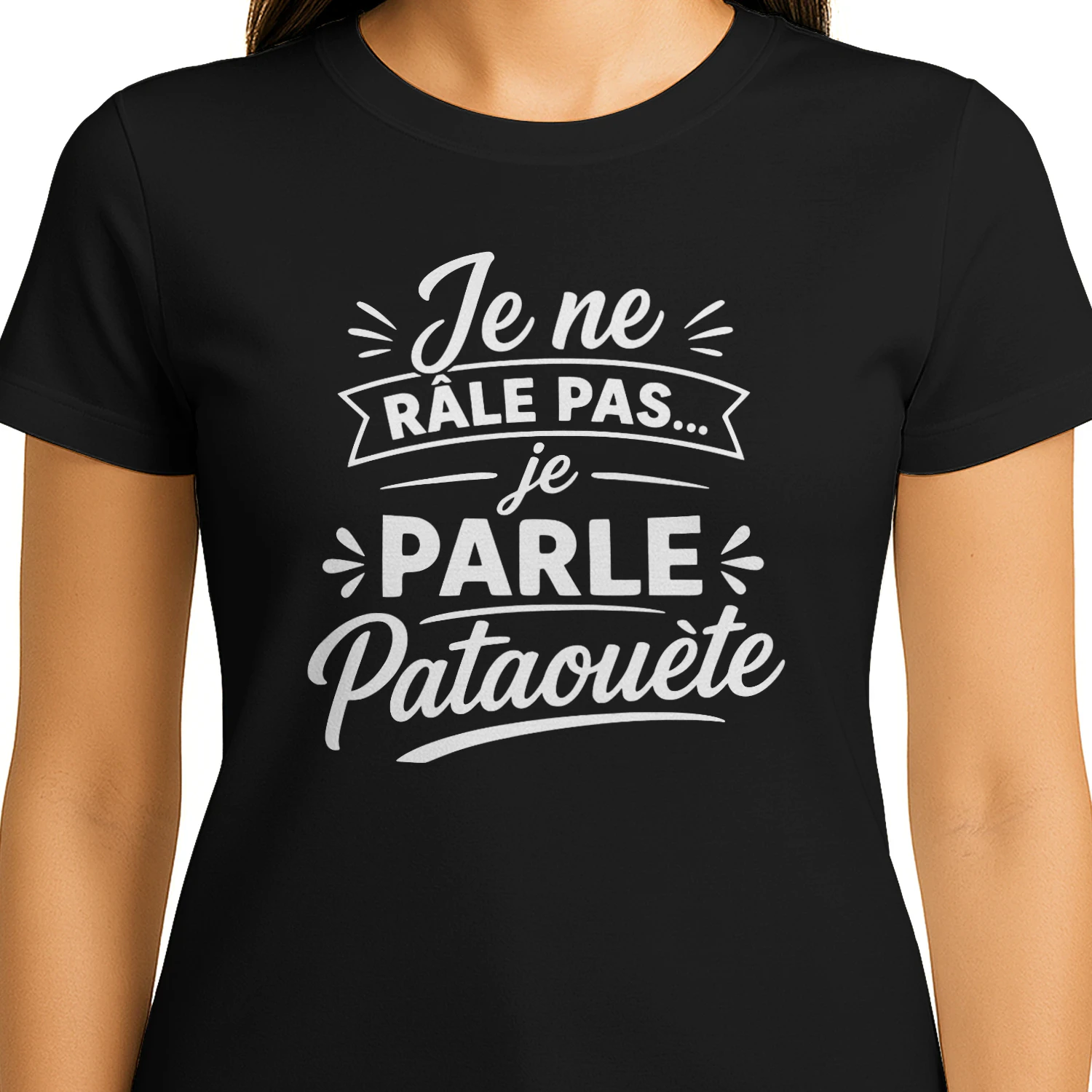 Je ne râle pas... je parle Pataouète