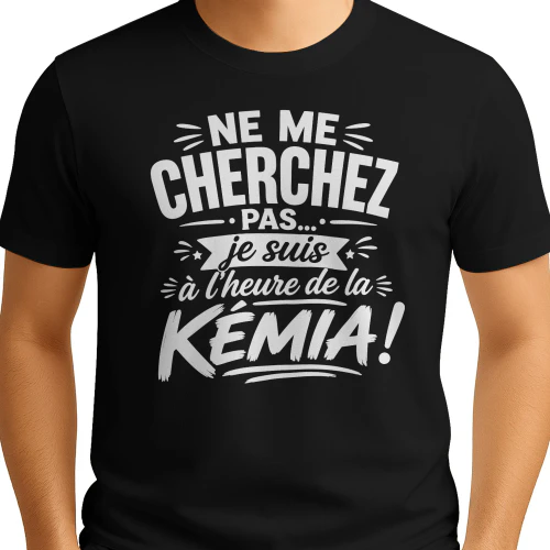 Ne me cherchez pas… je suis à l'heure de la kémia !