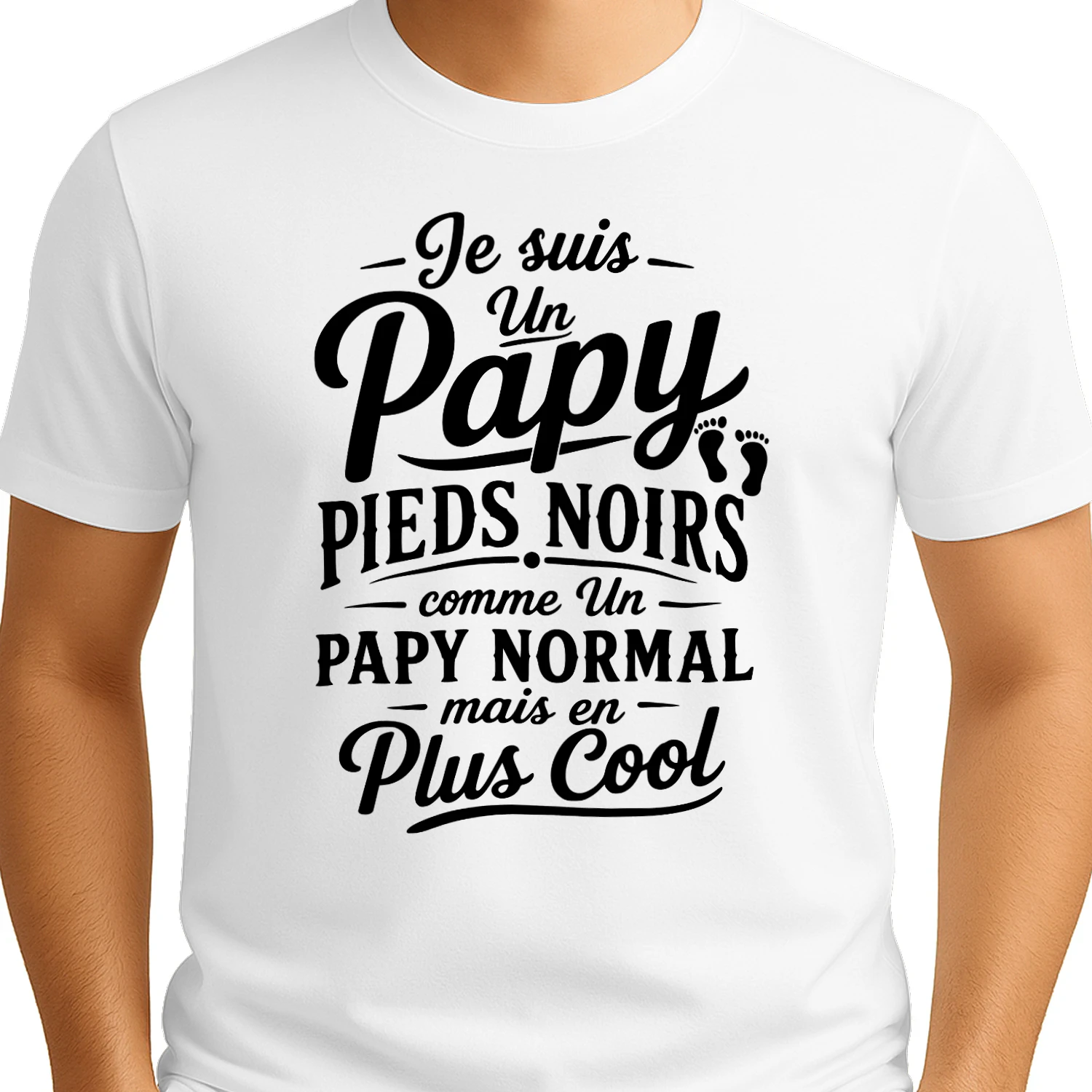 Je suis Un Papy pieds noirs comme Un Papy Normal mais en Plus Cool
