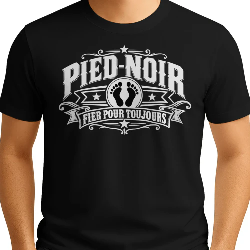 PIED-NOIR — FIER POUR TOUJOURS