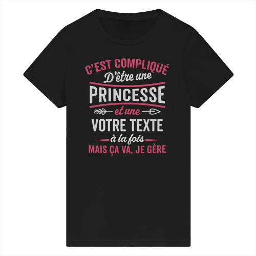 C'est compliqué d'être une princesse et une Votre Texte à la fois mais ça va je gère 