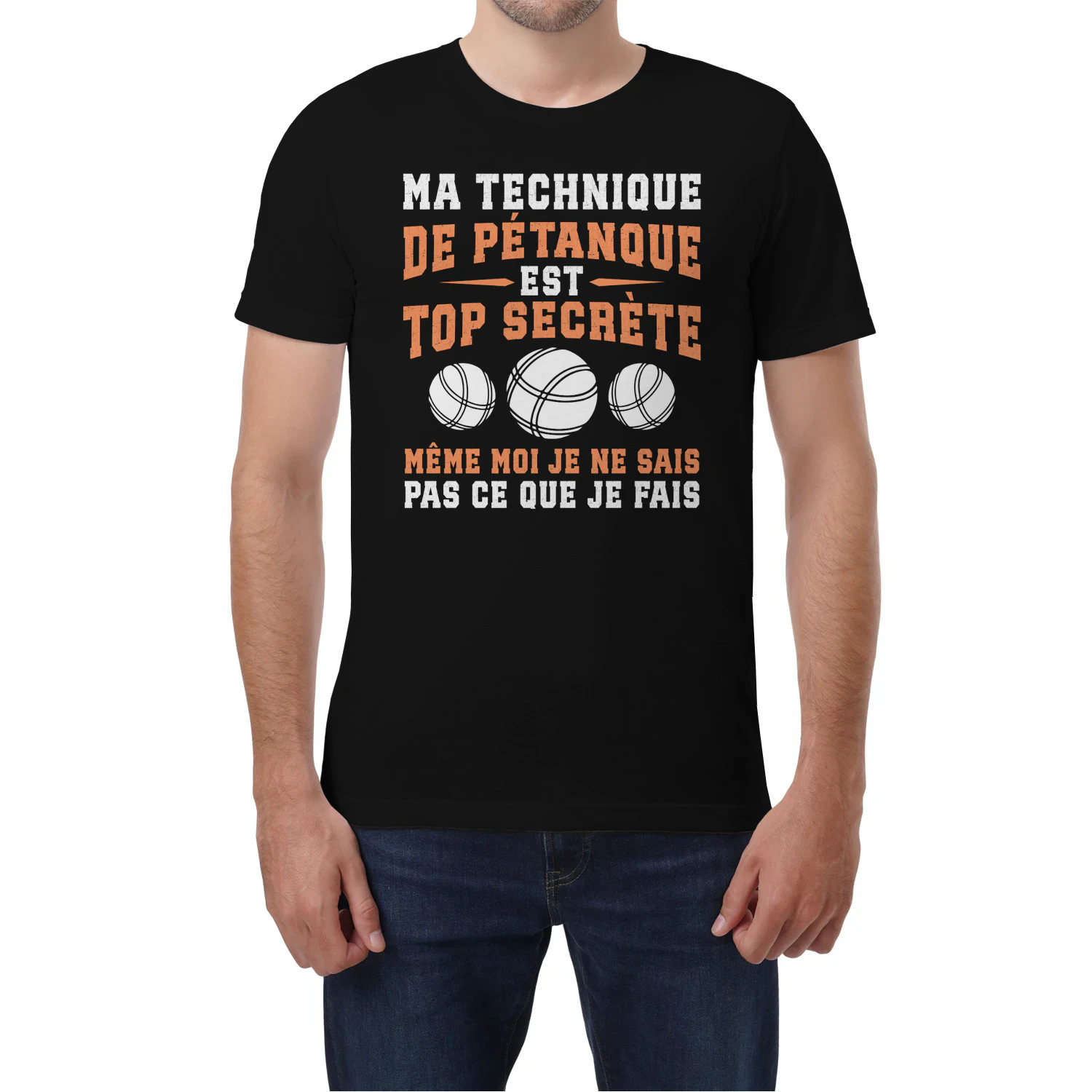 Ma Technique De Pétanque Est Top Secrète Même Moi Je Ne Sais Pas Ce Que Je Fais