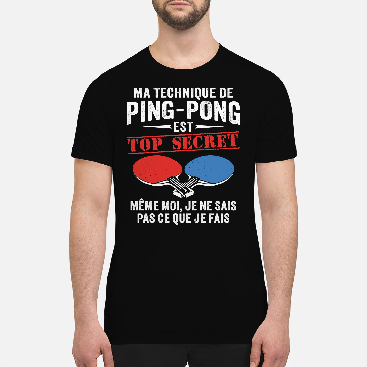 Ma Technique De Ping pong Est Top Secrète Même Moi Je Ne Sais Pas Ce Que Je Fais 