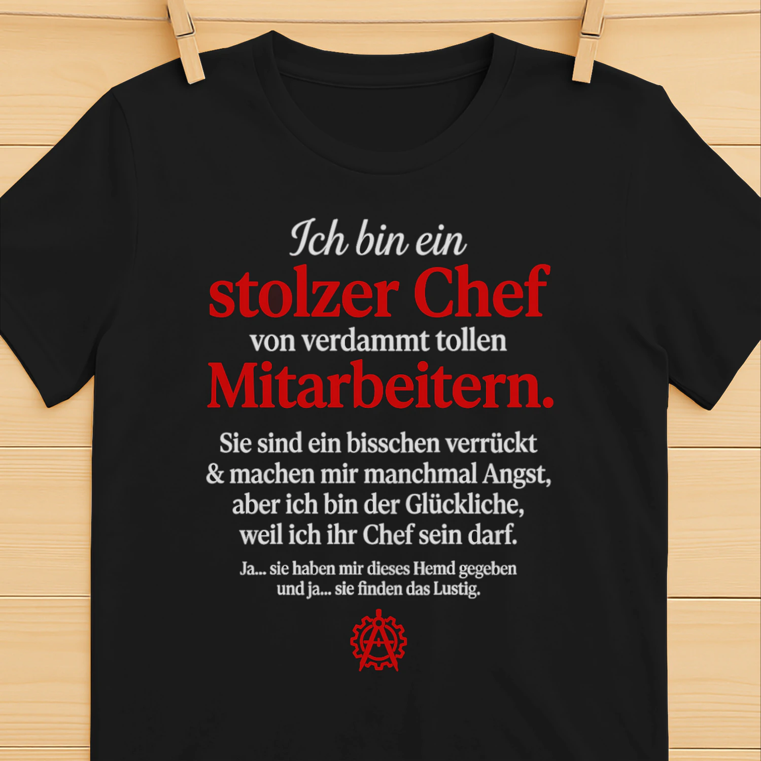 Ich Bin EIN Stolzer Chef Tolle Mitarbeiter Lustig Buro Humor T-shirt