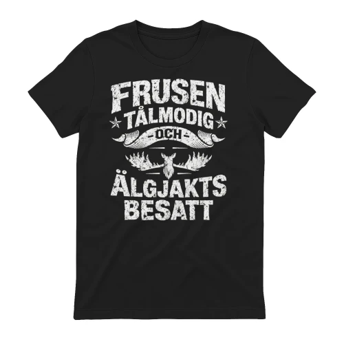 FRUSEN, TÅLMODIG, OCH ÄLGJAKTS BESATT