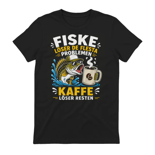 FISKE LÖSER DE FLESTA PROBLEMEN KAFFE LÖSER RESTEN