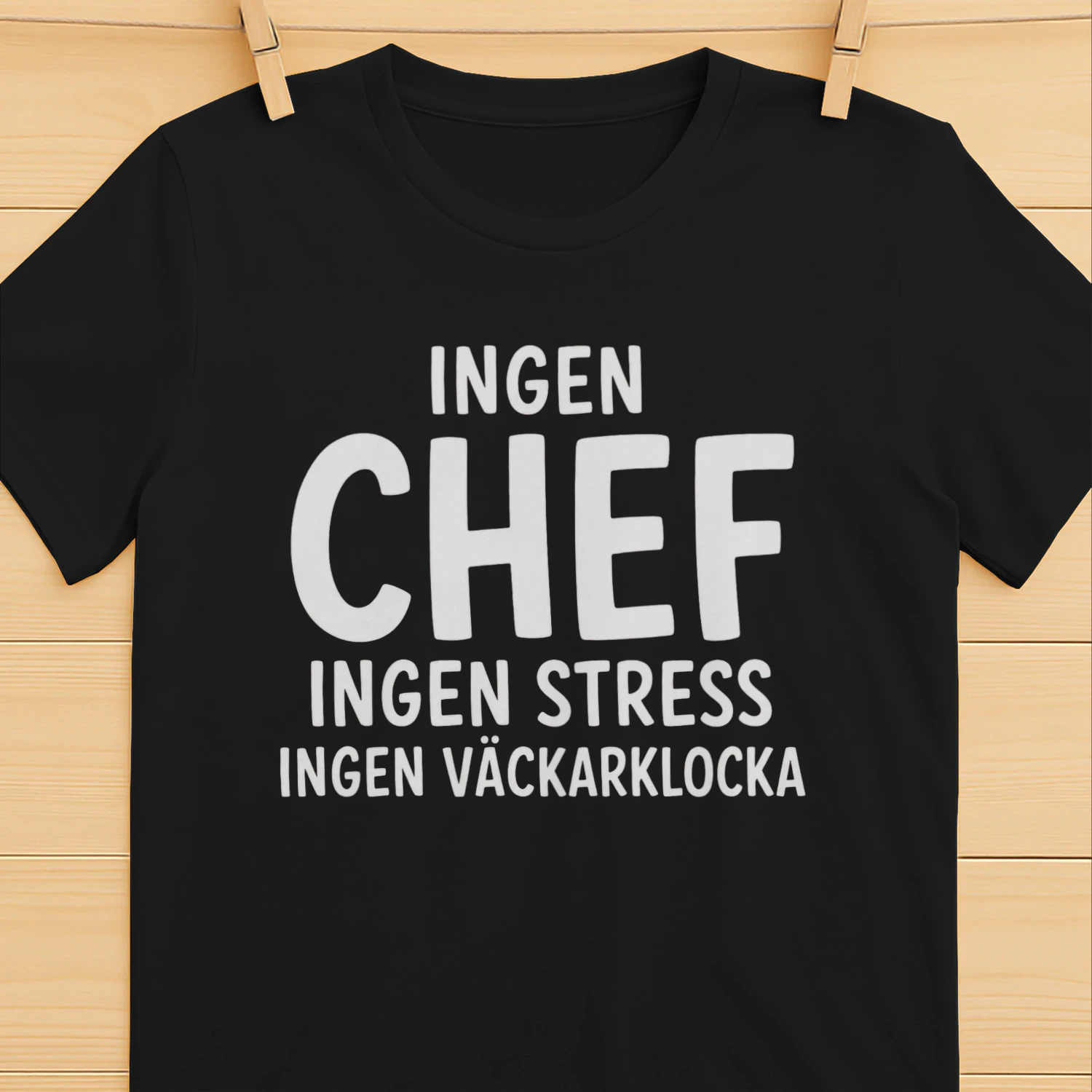INGEN CHEF INGEN STRESS INGEN VÄCKARKLOCKA