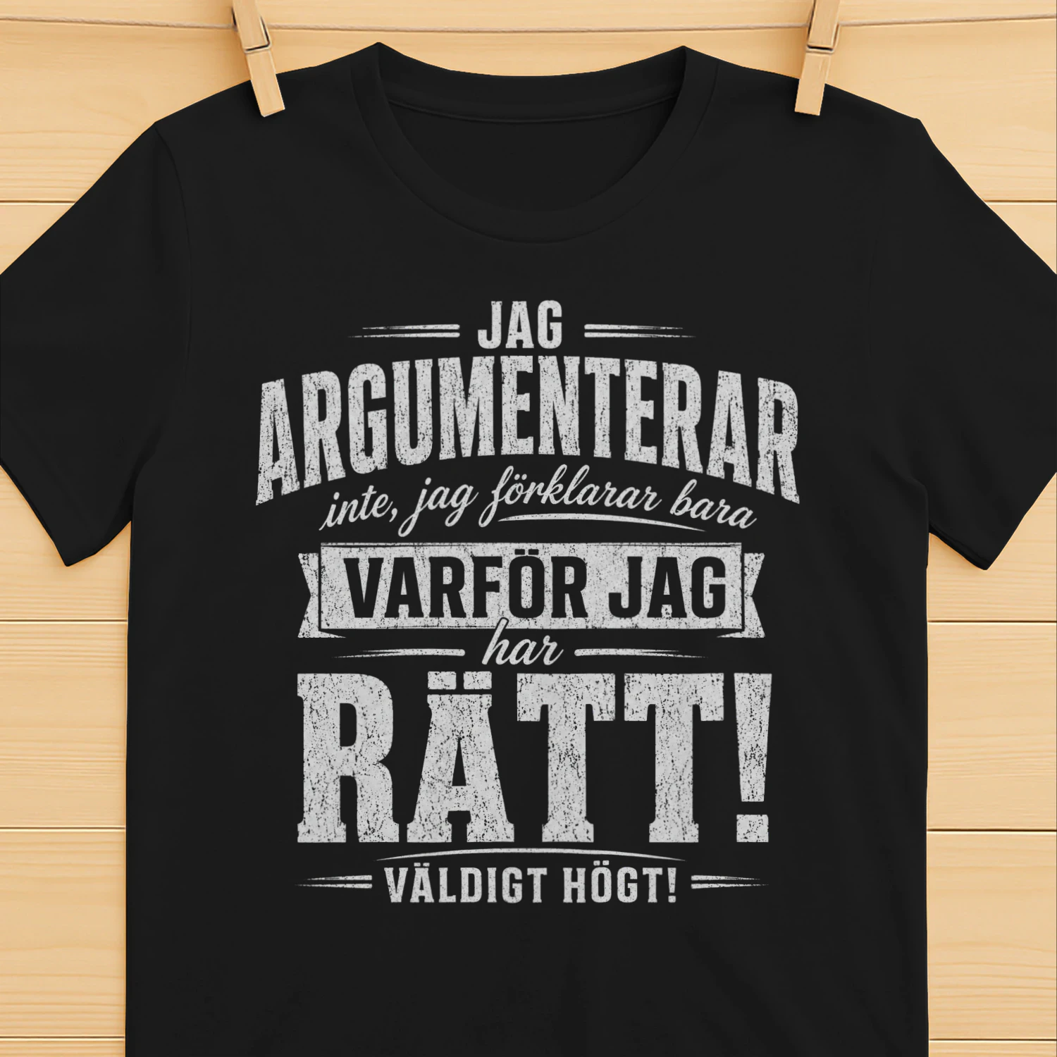"Jag argumenterar inte, jag förklarar bara varför jag har rätt – väldigt högt!"