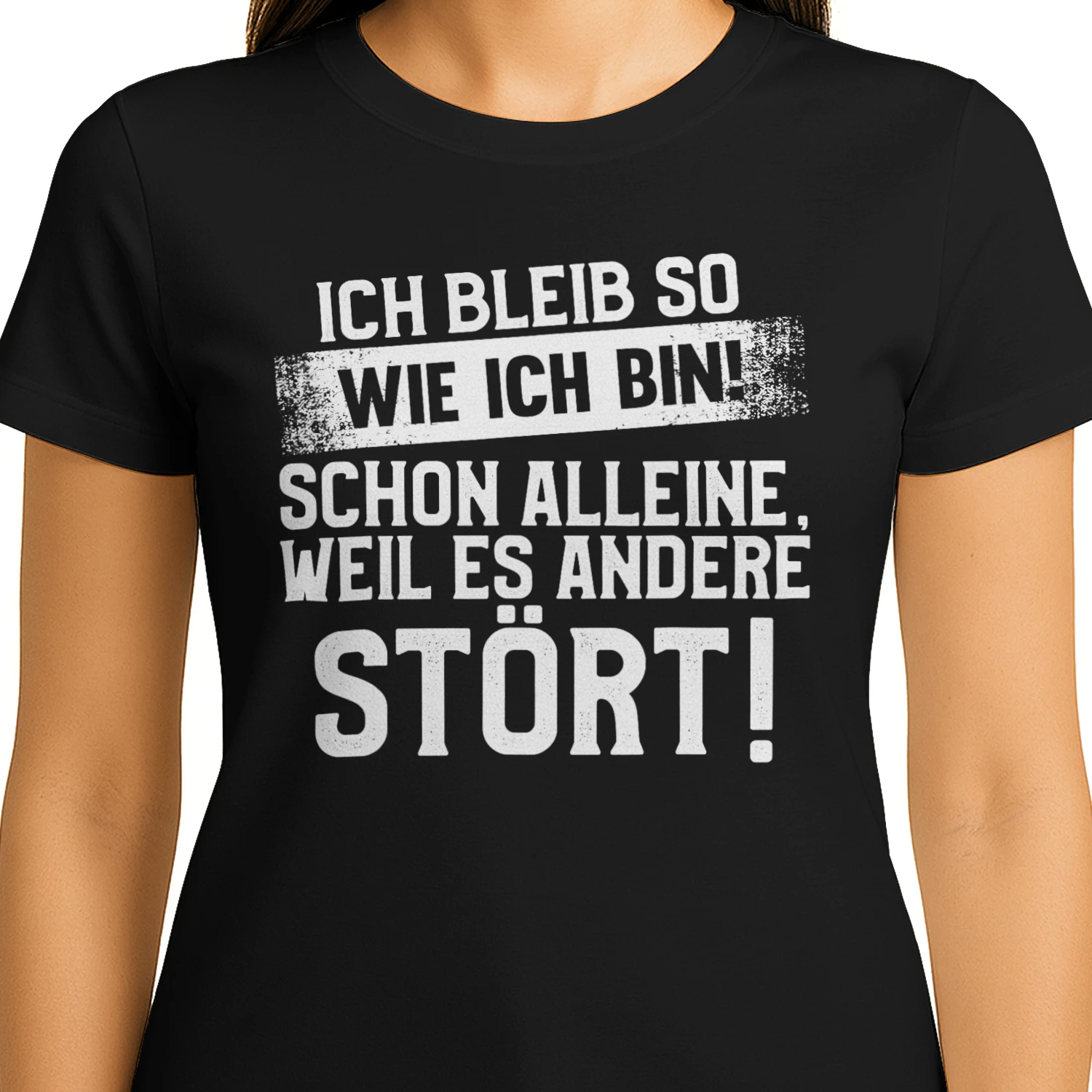 Ich bleib so wie ich bin – Lustiges Spruch T-Shirt | Sarkasmus & Humor Shirt