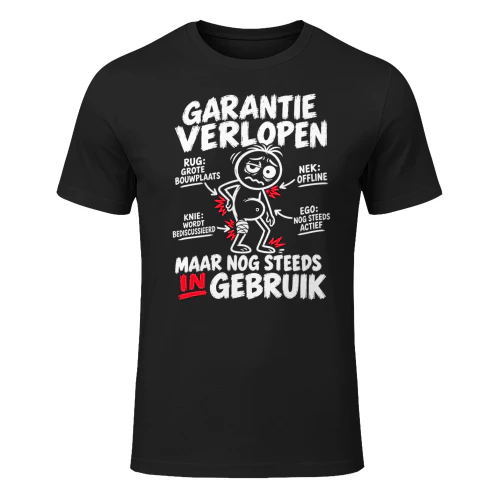 Garantie Verlopen – Maar Nog Steeds in Gebruik | Grappig T-Shirt | Humor over Ouder Worden