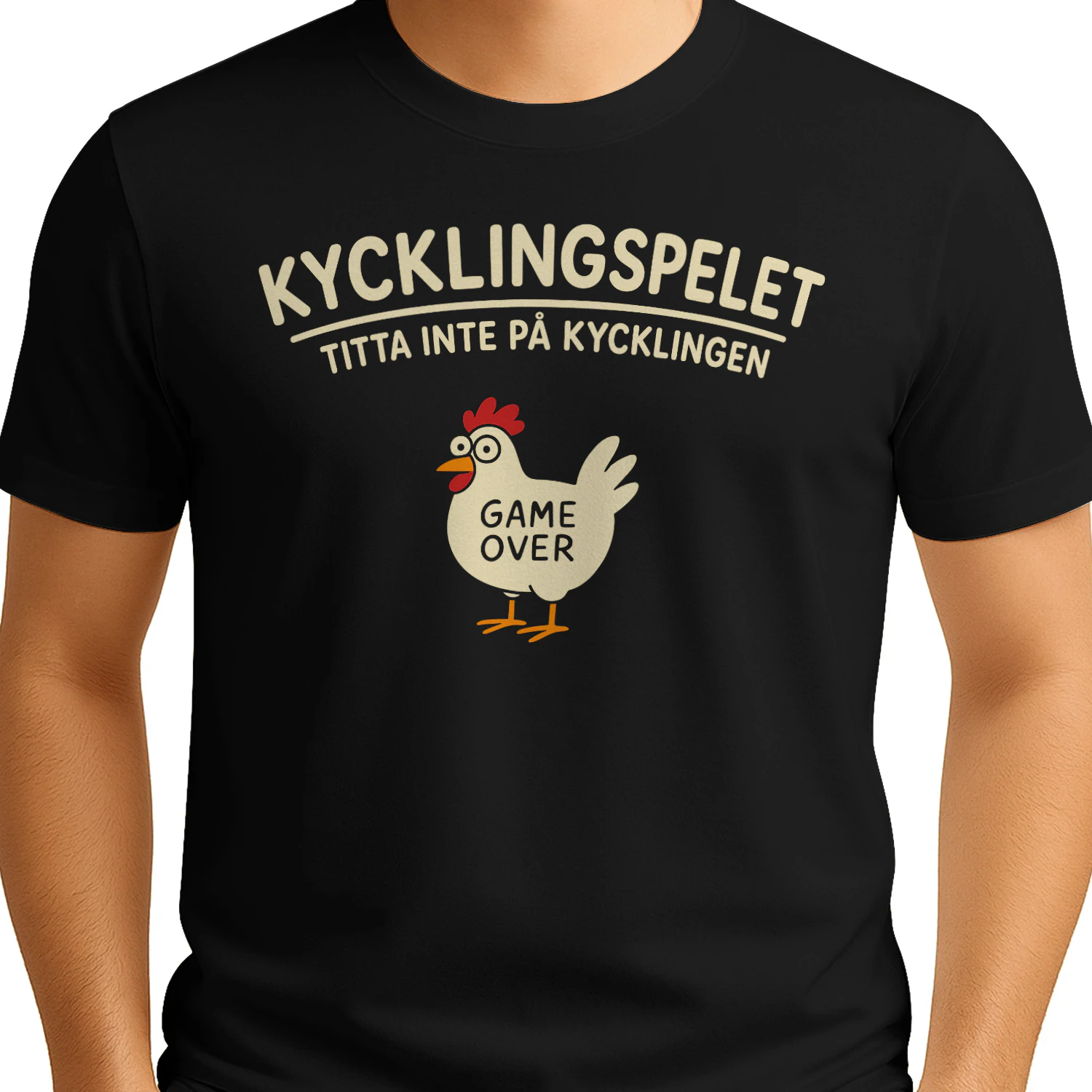 Kycklingspelet – Titta Inte På Kycklingen Rolig T-Shirt