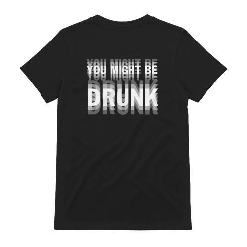 You Might Be Drunk