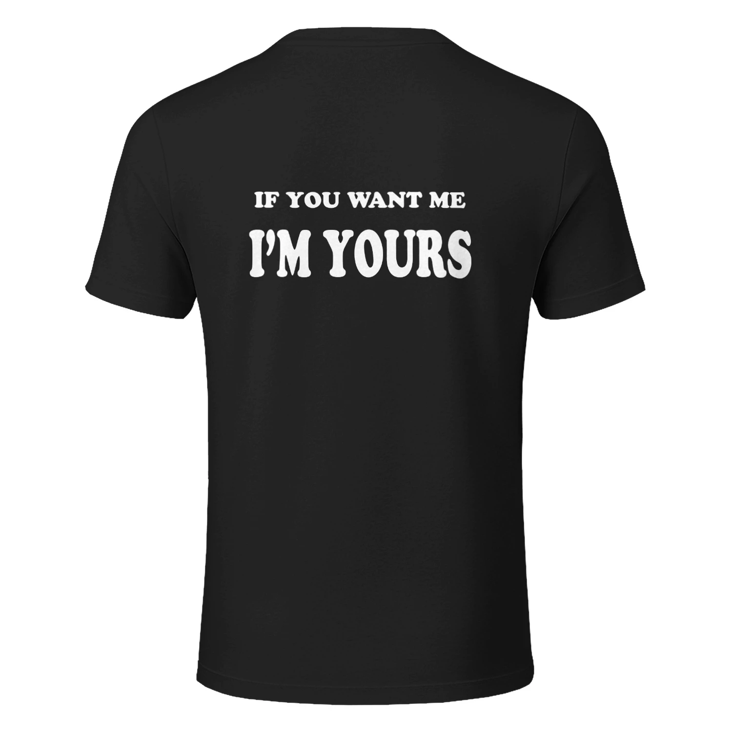 Im your if you want me