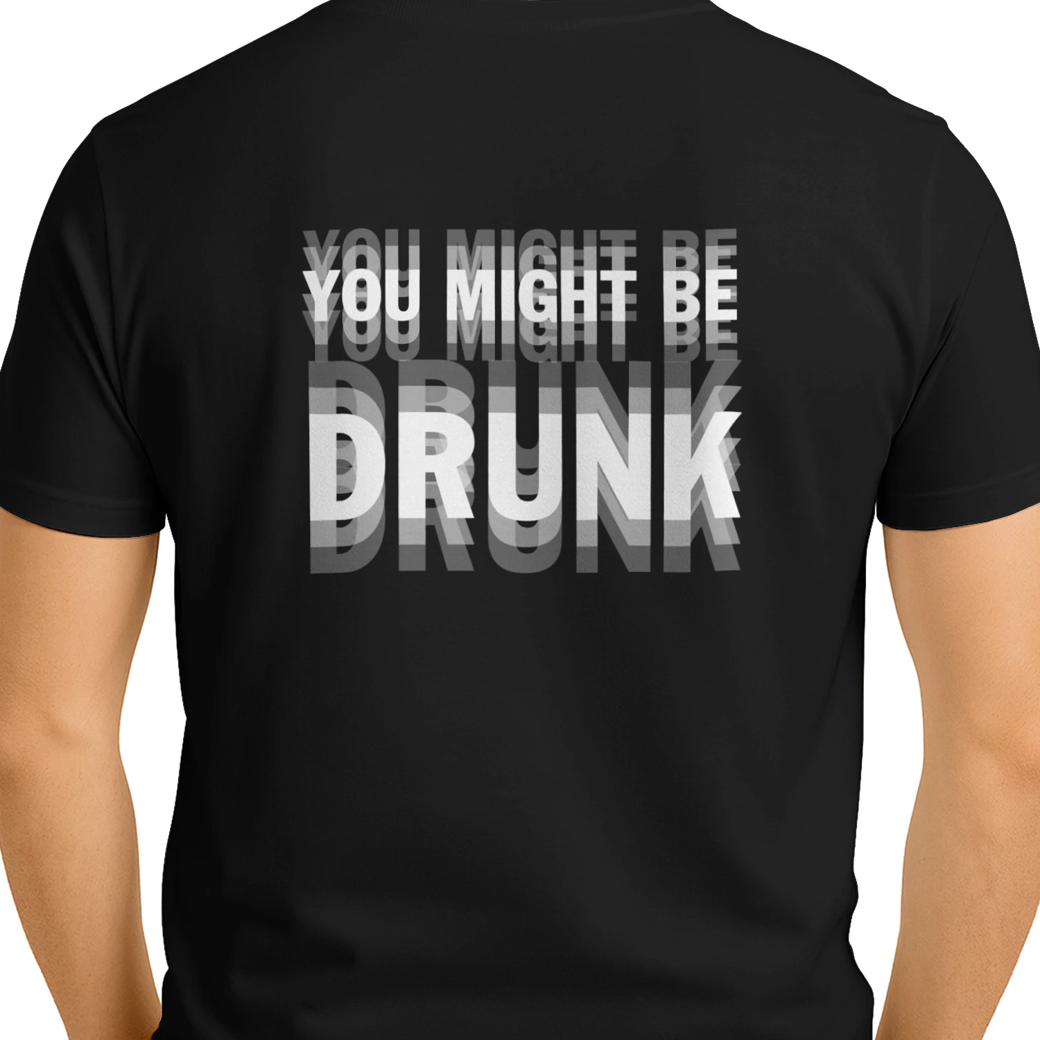 You might be drunk