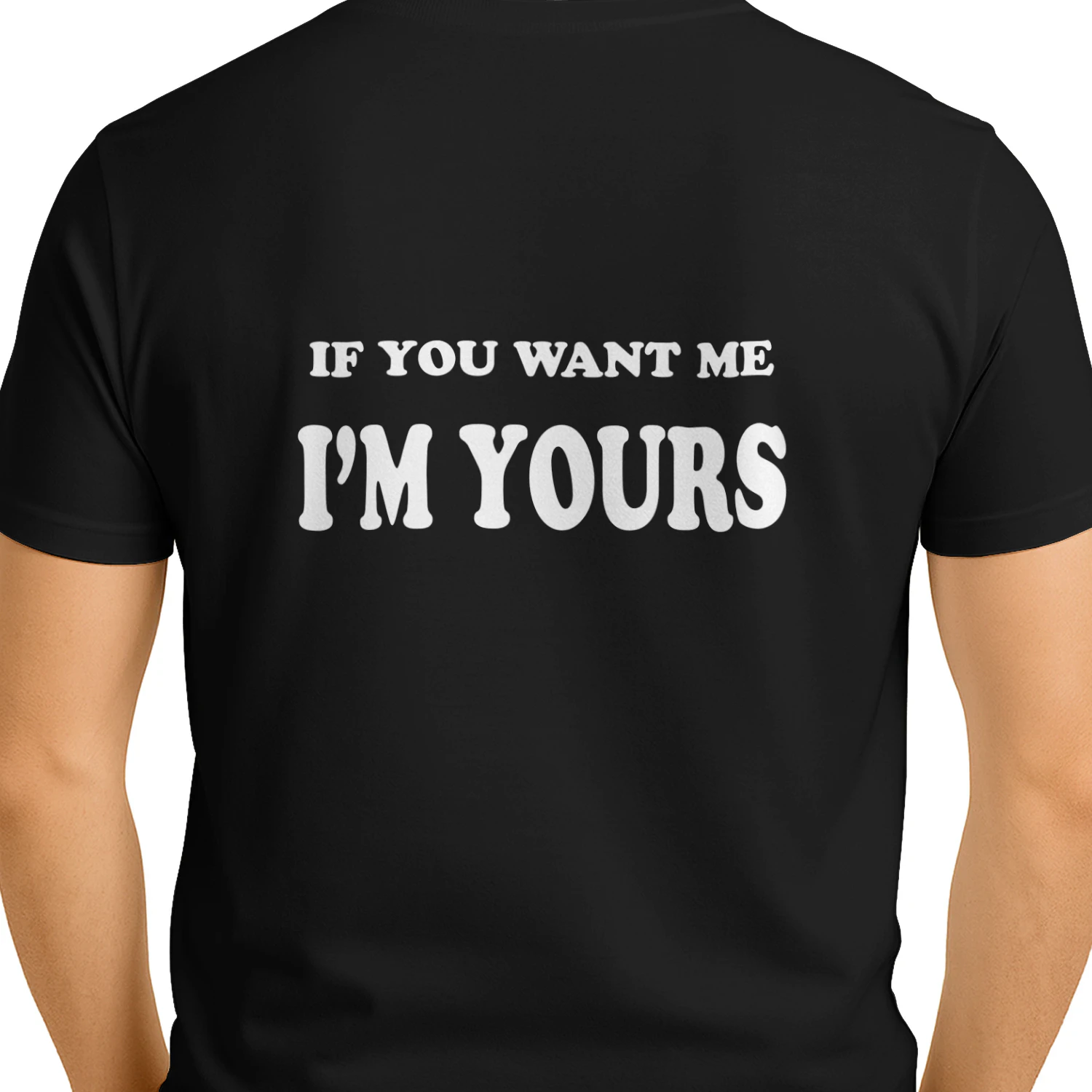 Im your if you want me