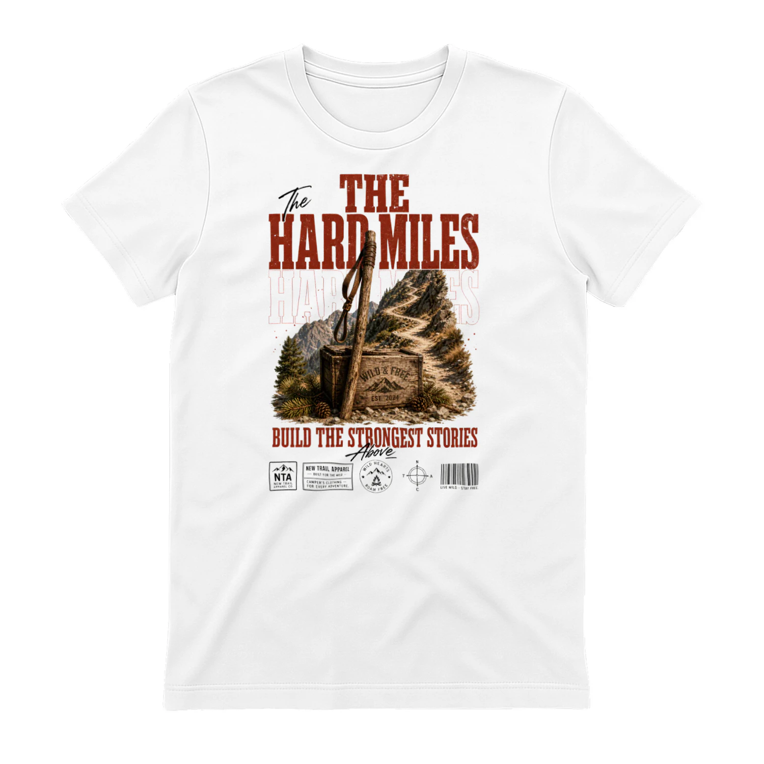 The Hard Miles Build The Strongest Stories Graphic Tee | New Trail Apparel Co. | Wild & Free Trail Shirt