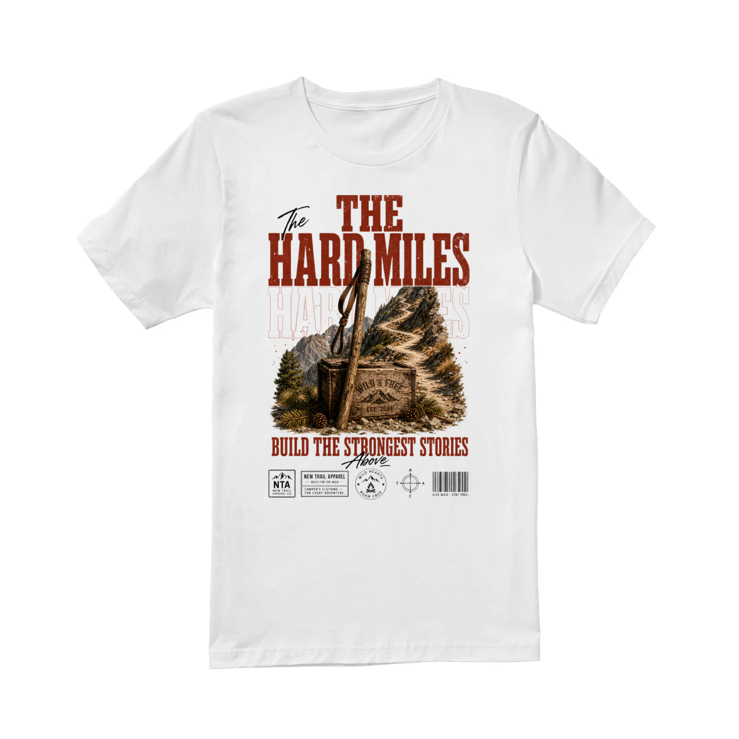 The Hard Miles Build The Strongest Stories Graphic Tee | New Trail Apparel Co. | Wild & Free Trail Shirt