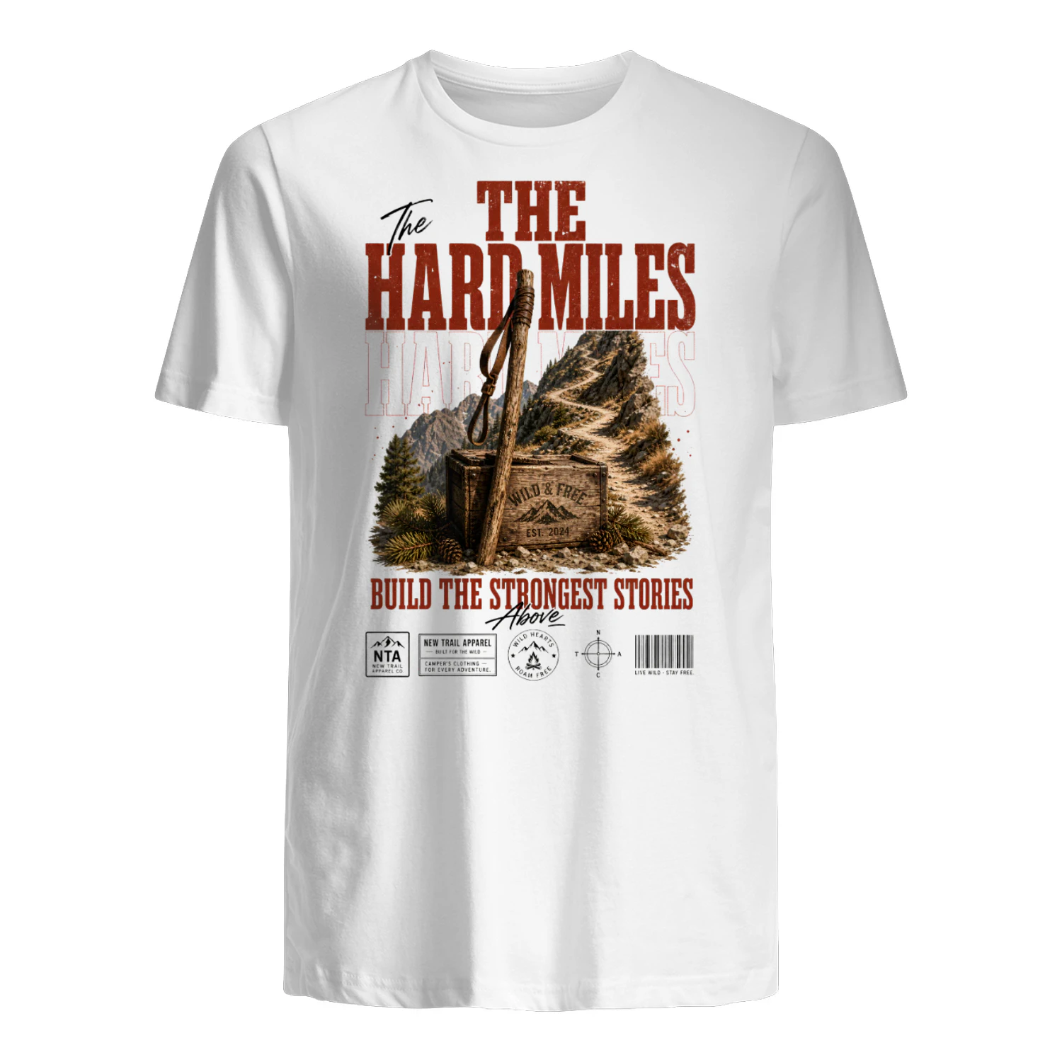 The Hard Miles Build The Strongest Stories Graphic Tee | New Trail Apparel Co. | Wild & Free Trail Shirt