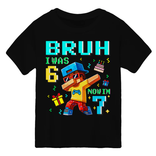 Bruh I Was 6 Now Im 7 Pixel Gamer boys 7th Birthday