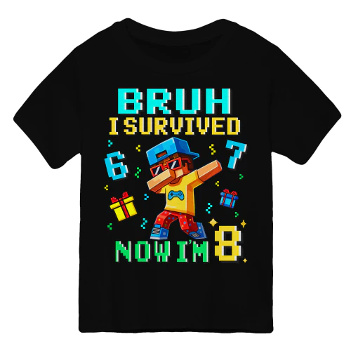 Bruh I Survived 6 7 Now 8 Pixel Gamer boys 8th Birthday