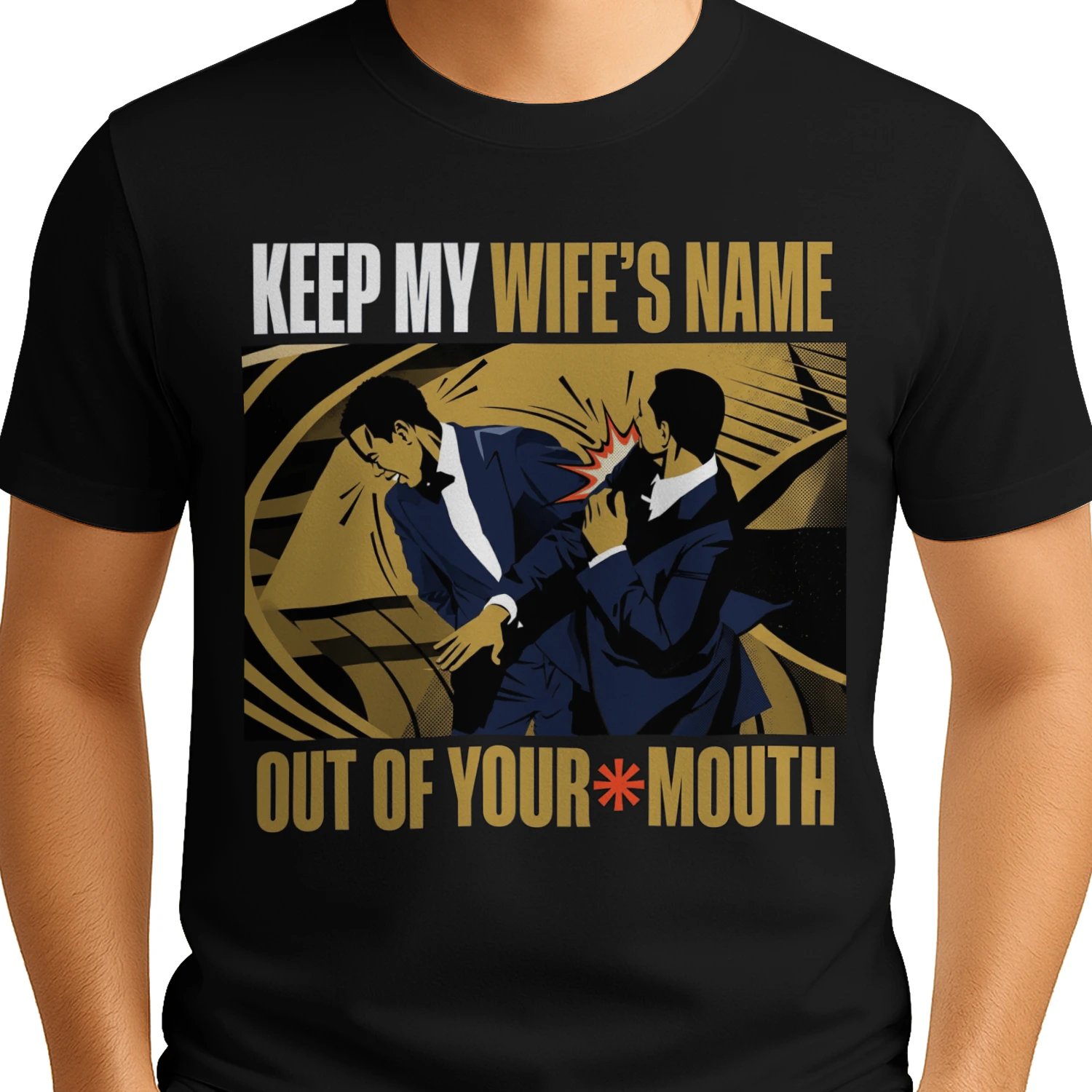 Sarcastic Fight Scene T-Shirt – Keep My Wife’s Name Out of Your Mouth
