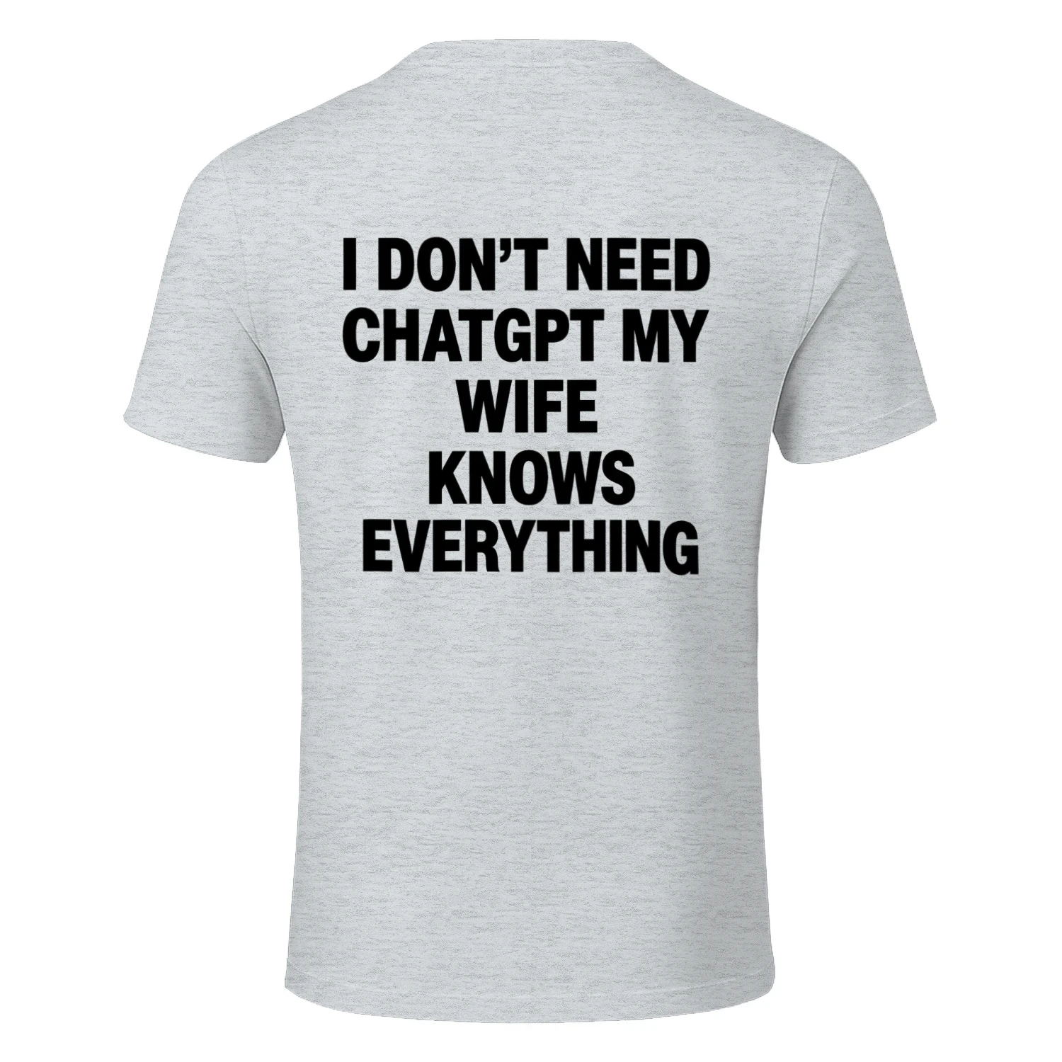I Do Not Need Chatgpt My Wife Knows Everything