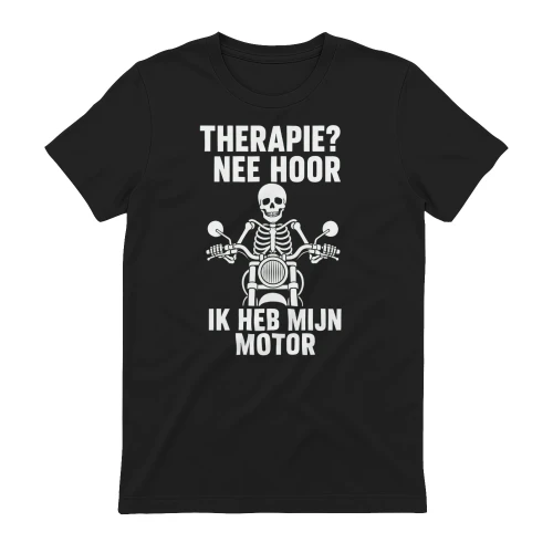 THERAPIE NEE HOOR  IK HEB MIJN MOTOR