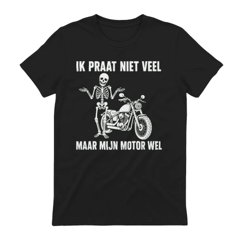 IK PRAAT NIET VEEL MAAR MIJN MOTOR WEL