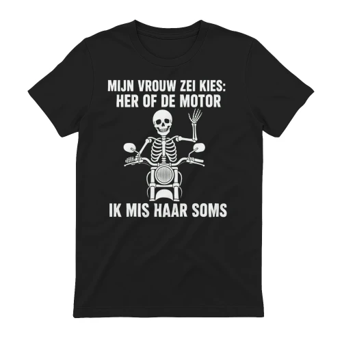 Mijn vrouw zei kies motor