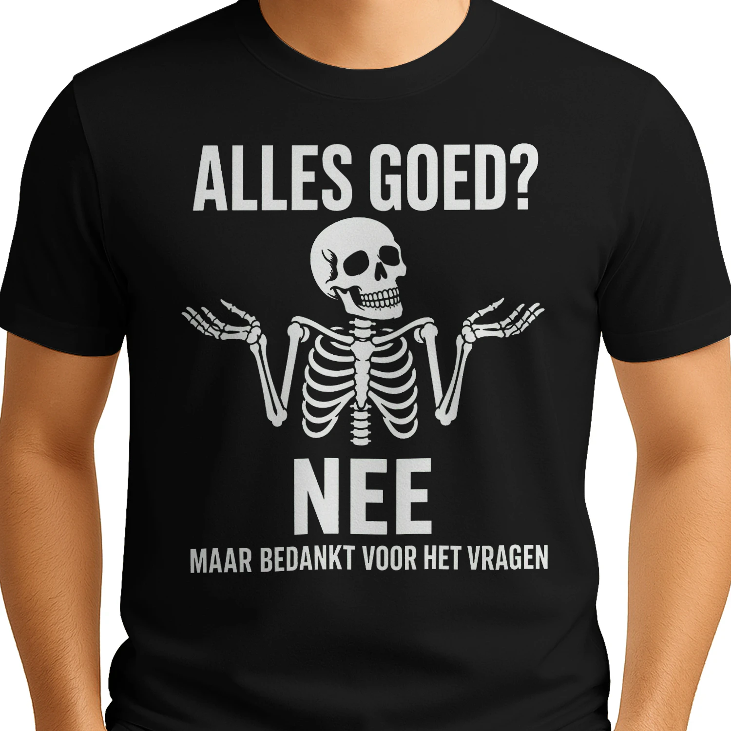 ALLES GOED? NEE MAAR BEDANKT VOOR HET VRAGEN