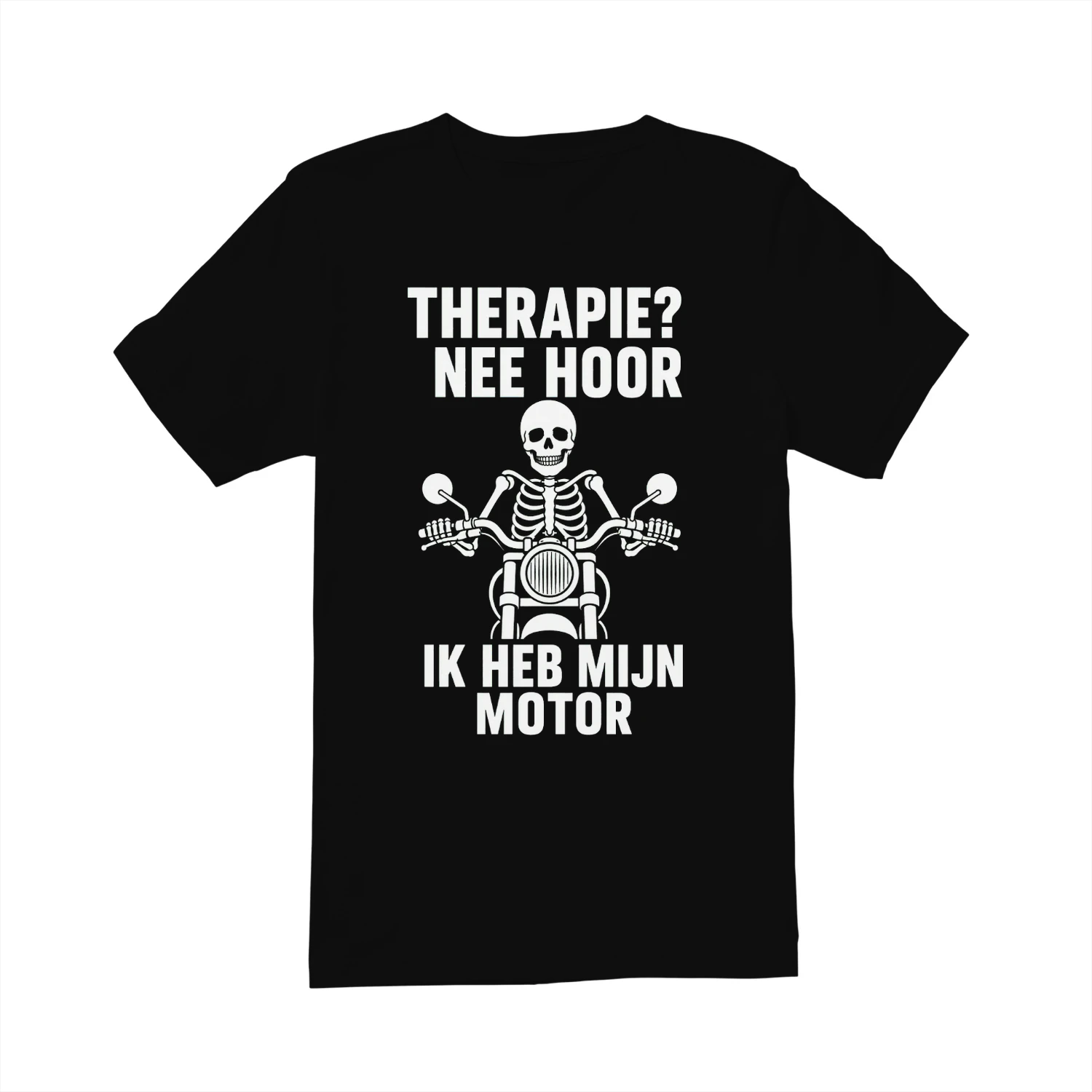 THERAPIE NEE HOOR  IK HEB MIJN MOTOR
