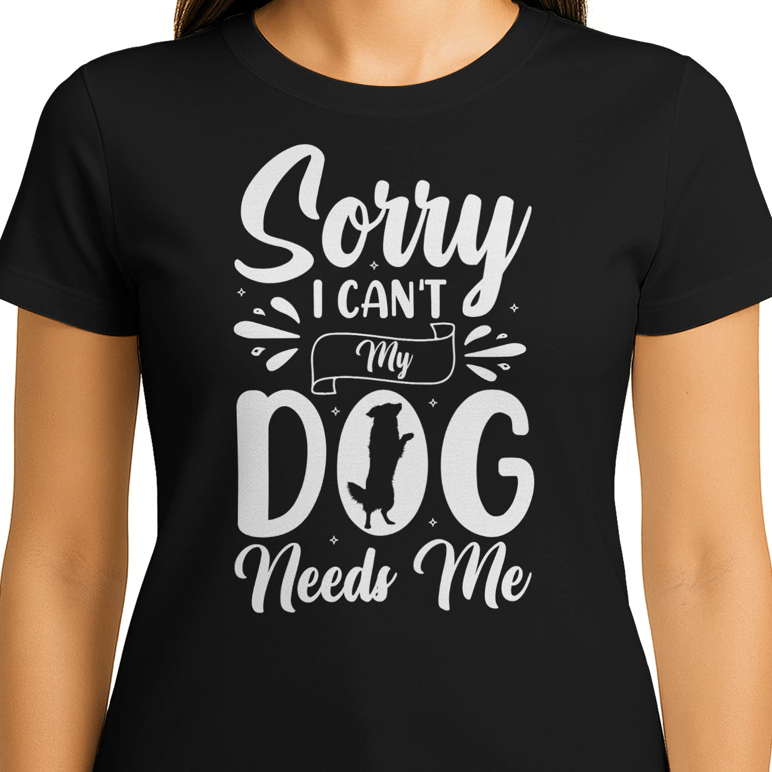 Sorry I Can't My Dog Needs Me 2
