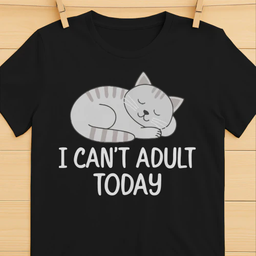 I Cant Adult Today