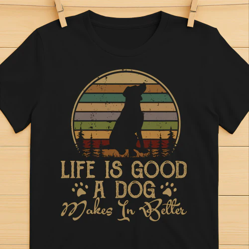 Life is good. A dog makes it better