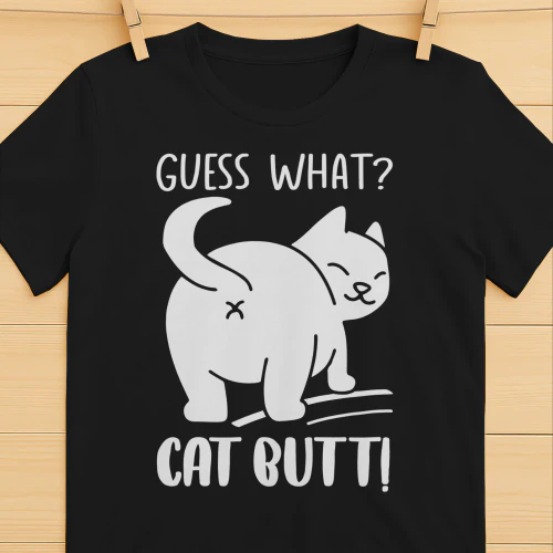 Guess what, cat butt
